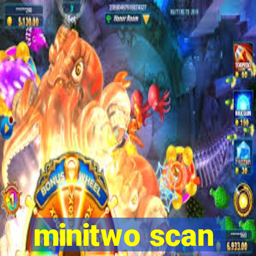 minitwo scan